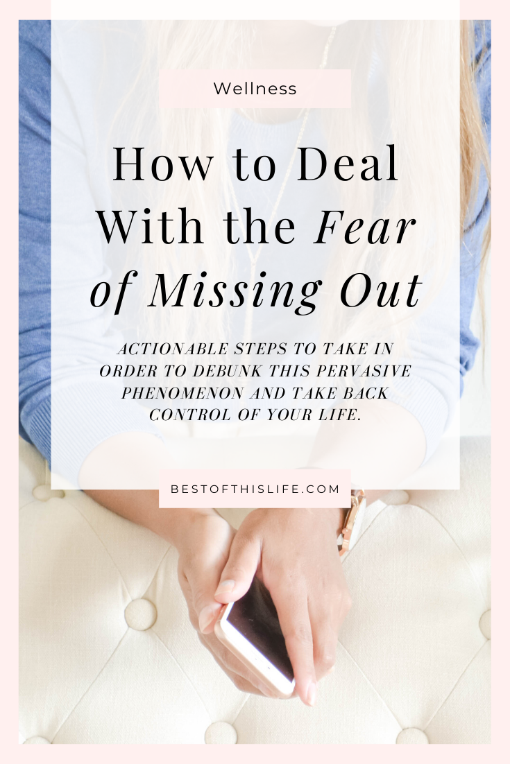 How To Deal With The Fear Of Missing Out | Best Of This Life