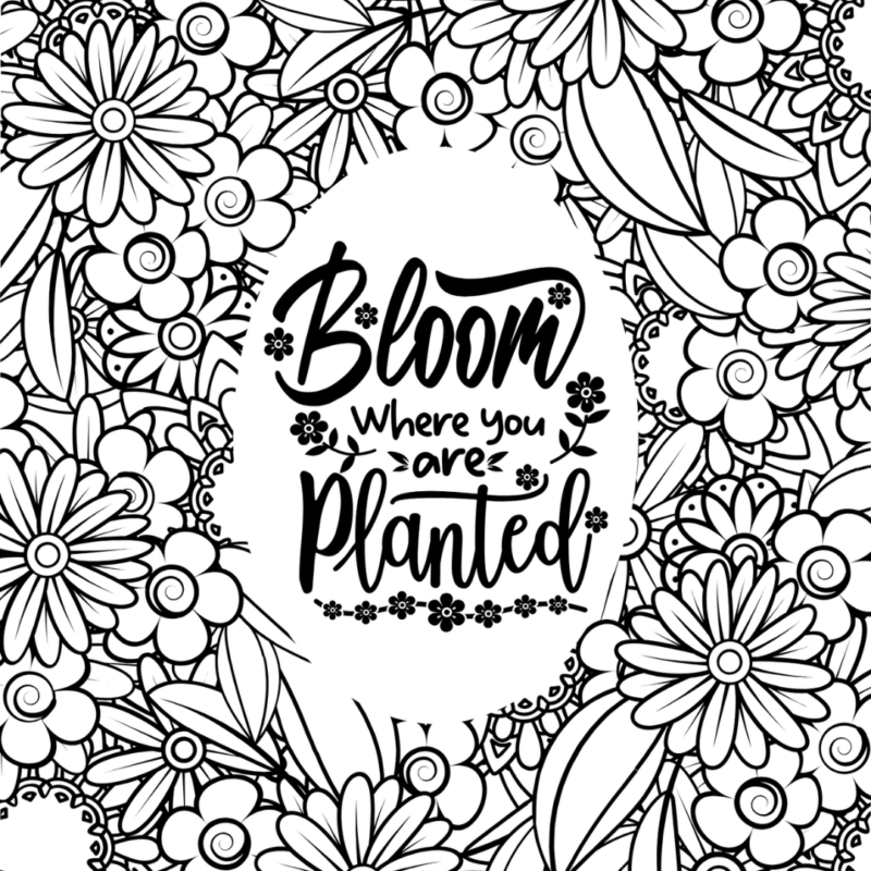 Bloom Where You Are Coloring Page