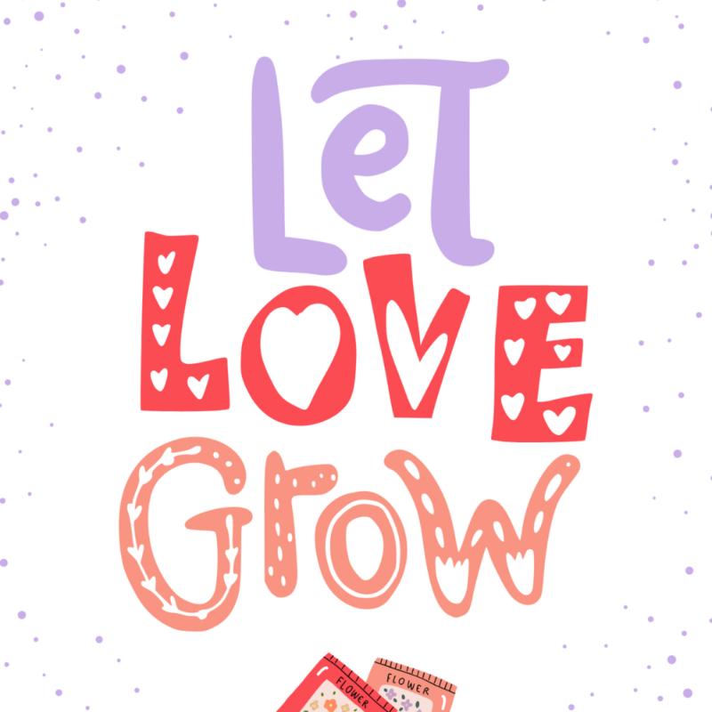 Let Love Grow 8x10 Printable